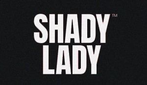 Shady Lady